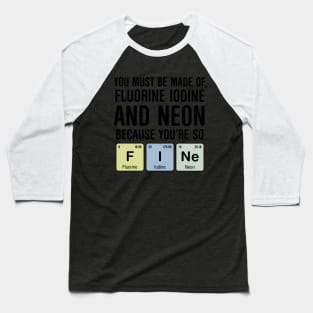 Chemistry F I Ne Baseball T-Shirt